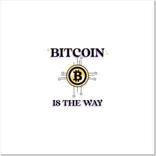 bitcoin is the way Posters and Art